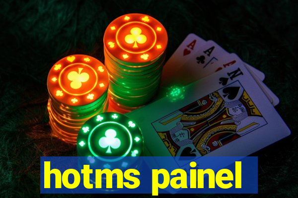 hotms painel